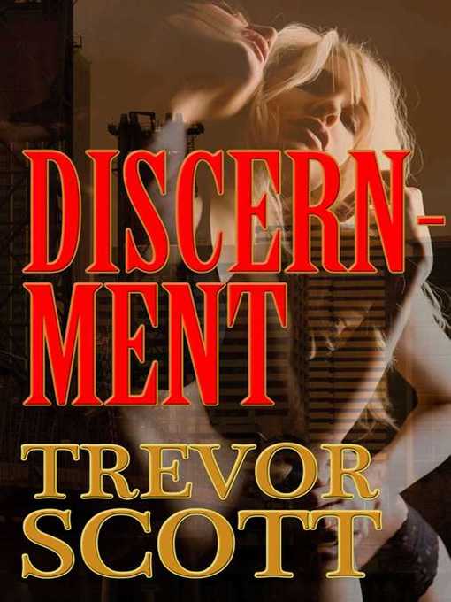 Title details for Discernment by Trevor Scott - Available